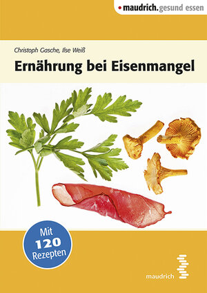 Buchcover Ernährung bei Eisenmangel | Christoph Gasche | EAN 9783990020142 | ISBN 3-99002-014-5 | ISBN 978-3-99002-014-2