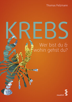 Buchcover Krebs | Thomas Felzmann | EAN 9783990020159 | ISBN 3-99002-015-3 | ISBN 978-3-99002-015-9