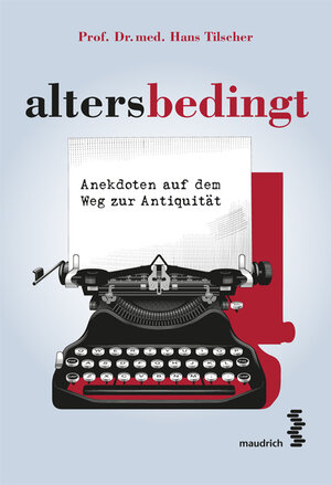 Buchcover altersbedingt | Hans Tilscher | EAN 9783990020333 | ISBN 3-99002-033-1 | ISBN 978-3-99002-033-3