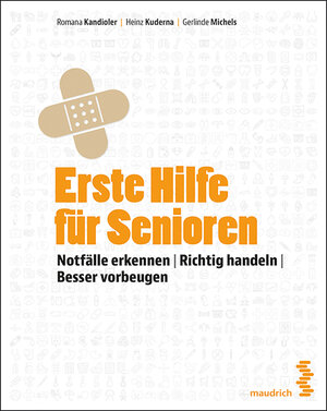 Buchcover Erste Hilfe für Senioren | Romana Kandioler | EAN 9783990020500 | ISBN 3-99002-050-1 | ISBN 978-3-99002-050-0