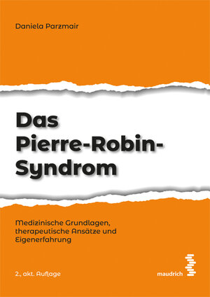 Buchcover Das Pierre-Robin-Syndrom | Daniela Parzmair | EAN 9783990021309 | ISBN 3-99002-130-3 | ISBN 978-3-99002-130-9