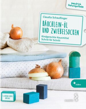 Buchcover Bäuchlein-Öl und Zwiebelsocken | Claudia Schauflinger | EAN 9783990021699 | ISBN 3-99002-169-9 | ISBN 978-3-99002-169-9