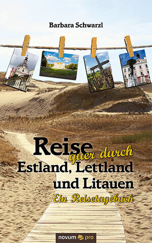 Buchcover Reise quer durch Estland, Lettland und Litauen | Barbara Schwarzl | EAN 9783990032640 | ISBN 3-99003-264-X | ISBN 978-3-99003-264-0