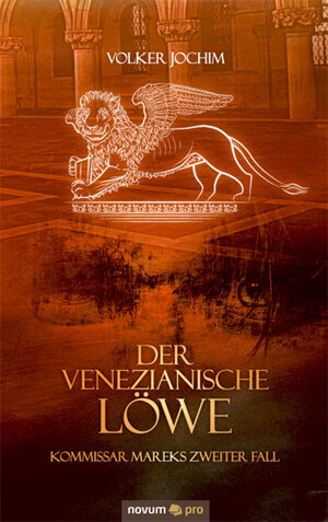 Buchcover Der Venezianische Löwe | Volker Jochim | EAN 9783990034729 | ISBN 3-99003-472-3 | ISBN 978-3-99003-472-9