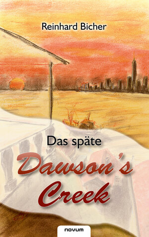 Buchcover Das späte Dawson's Creek | Reinhard Bicher | EAN 9783990039656 | ISBN 3-99003-965-2 | ISBN 978-3-99003-965-6