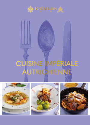 Buchcover Cuisine impériale autrichienne | EAN 9783990053621 | ISBN 3-99005-362-0 | ISBN 978-3-99005-362-1
