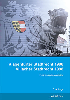 Buchcover Klagenfurter Stadtrecht 1998 / Villacher Stadtrecht 1998  | EAN 9783990089279 | ISBN 3-99008-927-7 | ISBN 978-3-99008-927-9