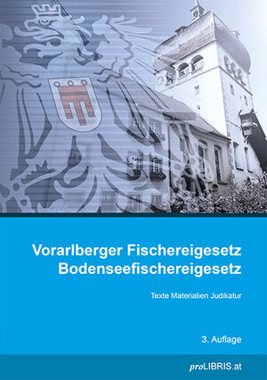 Buchcover Vorarlberger Fischereigesetz / Bodenseefischereigesetz  | EAN 9783990089927 | ISBN 3-99008-992-7 | ISBN 978-3-99008-992-7