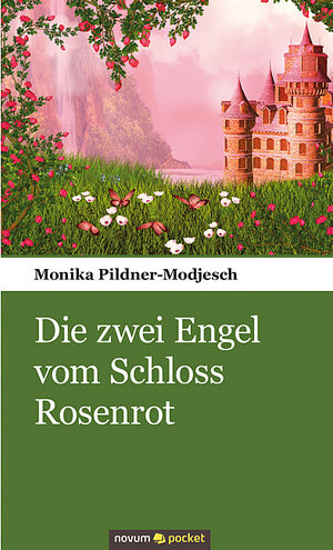 Buchcover Die zwei Engel vom Schloss Rosenrot | Monika Pildner-Modjesch | EAN 9783990107997 | ISBN 3-99010-799-2 | ISBN 978-3-99010-799-7