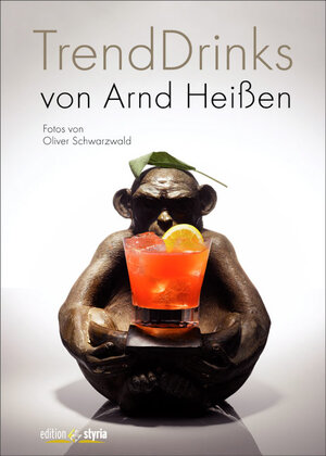 Buchcover Trend Drinks | Arnd Heißen | EAN 9783990110379 | ISBN 3-99011-037-3 | ISBN 978-3-99011-037-9