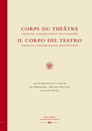 Buchcover Corps du Théâtre / Il Corpo del Teatro  | EAN 9783990120019 | ISBN 3-99012-001-8 | ISBN 978-3-99012-001-9