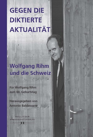 Buchcover Gegen die diktierte Aktualität. Wolfgang Rihm und die Schweiz  | EAN 9783990120811 | ISBN 3-99012-081-6 | ISBN 978-3-99012-081-1