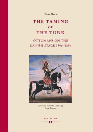Buchcover The Taming of the Turk | Bent Holm | EAN 9783990121191 | ISBN 3-99012-119-7 | ISBN 978-3-99012-119-1