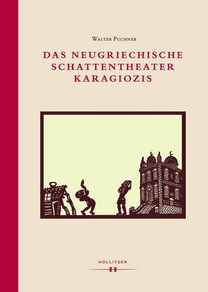 Buchcover Das neugriechische Schattentheater Karagiozis | Walter Puchner | EAN 9783990121528 | ISBN 3-99012-152-9 | ISBN 978-3-99012-152-8