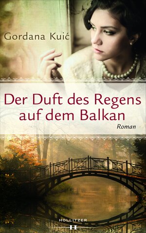 Buchcover Der Duft des Regens auf dem Balkan | Gordana Kuić | EAN 9783990121719 | ISBN 3-99012-171-5 | ISBN 978-3-99012-171-9