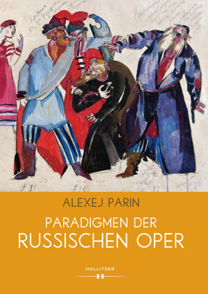 Buchcover Paradigmen der russischen Oper | Alexej Parin | EAN 9783990122723 | ISBN 3-99012-272-X | ISBN 978-3-99012-272-3