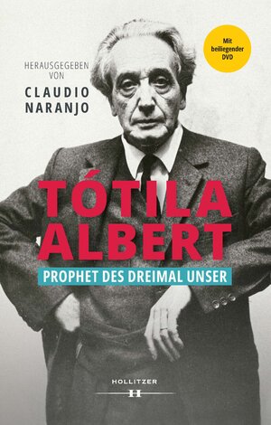 Buchcover Tótila Albert | Claudio Naranjo | EAN 9783990126080 | ISBN 3-99012-608-3 | ISBN 978-3-99012-608-0