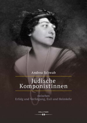 Buchcover Jüdische Komponistinnen | Andrea Schwab | EAN 9783990128107 | ISBN 3-99012-810-8 | ISBN 978-3-99012-810-7