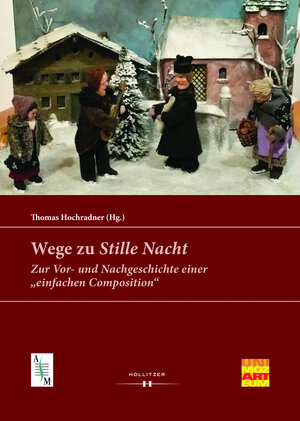 Buchcover Wege zu "Stille Nacht"  | EAN 9783990128367 | ISBN 3-99012-836-1 | ISBN 978-3-99012-836-7