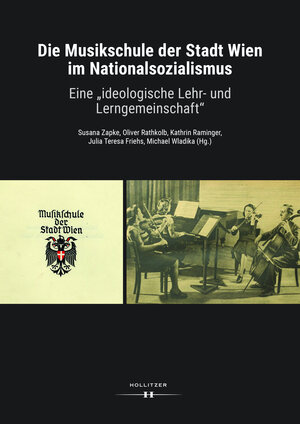 Buchcover Die Musikschule der Stadt Wien im Nationalsozialismus  | EAN 9783990128404 | ISBN 3-99012-840-X | ISBN 978-3-99012-840-4