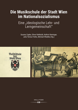 Buchcover Die Musikschule der Stadt Wien im Nationalsozialismus  | EAN 9783990128411 | ISBN 3-99012-841-8 | ISBN 978-3-99012-841-1