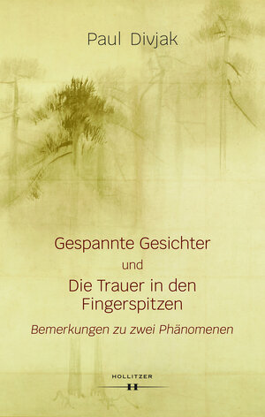 Buchcover Gespannte Gesichter und Die Trauer in den Fingerspitzen | Paul Divjak | EAN 9783990128565 | ISBN 3-99012-856-6 | ISBN 978-3-99012-856-5