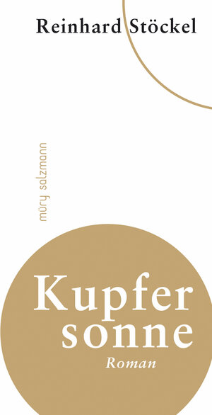 Buchcover Kupfersonne | Reinhard Stöckel | EAN 9783990142011 | ISBN 3-99014-201-1 | ISBN 978-3-99014-201-1