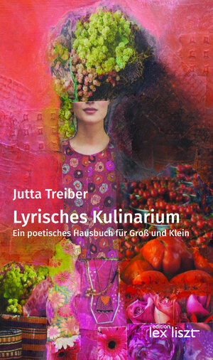 Buchcover Lyrisches Kulinarium | Jutta Treiber | EAN 9783990162699 | ISBN 3-99016-269-1 | ISBN 978-3-99016-269-9
