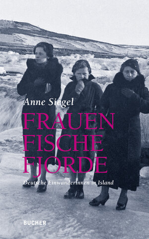Buchcover Frauen Fische Fjorde | Anne Siegel | EAN 9783990180846 | ISBN 3-99018-084-3 | ISBN 978-3-99018-084-6