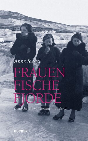 Buchcover Frauen Fische Fjorde | Anne Siegel | EAN 9783990180976 | ISBN 3-99018-097-5 | ISBN 978-3-99018-097-6