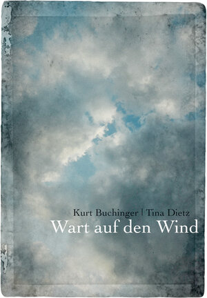 Buchcover Wart auf den Wind | Kurt Buchinger | EAN 9783990181102 | ISBN 3-99018-110-6 | ISBN 978-3-99018-110-2