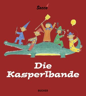 Buchcover Die Kasperlbande | Wolfram Secco | EAN 9783990181638 | ISBN 3-99018-163-7 | ISBN 978-3-99018-163-8