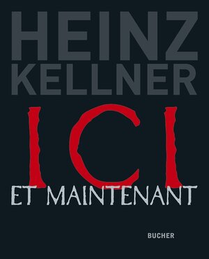 Buchcover ICI et maintenant | Heinz Kellner | EAN 9783990183144 | ISBN 3-99018-314-1 | ISBN 978-3-99018-314-4