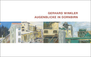 Buchcover Augenblicke in Dornbirn | Gerhard Winkler | EAN 9783990183830 | ISBN 3-99018-383-4 | ISBN 978-3-99018-383-0