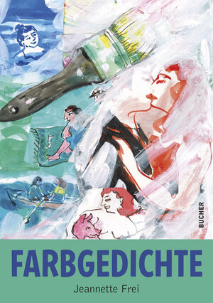 Buchcover Farbgedichte | Jeannette Frei | EAN 9783990186152 | ISBN 3-99018-615-9 | ISBN 978-3-99018-615-2