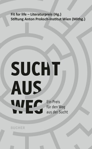 Buchcover Sucht-Aus-Weg  | EAN 9783990186503 | ISBN 3-99018-650-7 | ISBN 978-3-99018-650-3