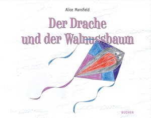 Buchcover Der Drache und der Walnussbaum | Alice Mansfield | EAN 9783990186534 | ISBN 3-99018-653-1 | ISBN 978-3-99018-653-4