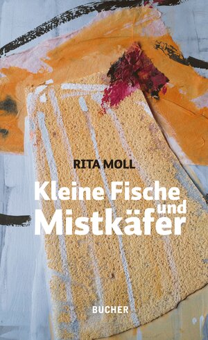 Buchcover Kleine Fische und Mistkäfer | Rita Moll | EAN 9783990186794 | ISBN 3-99018-679-5 | ISBN 978-3-99018-679-4
