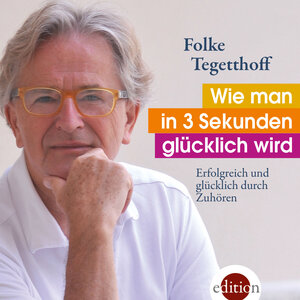 Buchcover Wie man in 3 Sekunden glücklich wird | Folke Tegetthoff | EAN 9783990220726 | ISBN 3-99022-072-1 | ISBN 978-3-99022-072-6