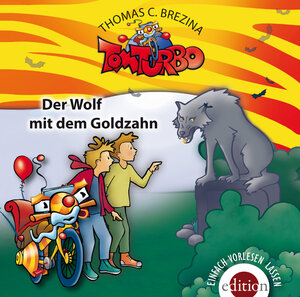 Buchcover TOM TURBO - Der Wolf mit dem Goldzahn | Thomas C. Brezina | EAN 9783990221044 | ISBN 3-99022-104-3 | ISBN 978-3-99022-104-4