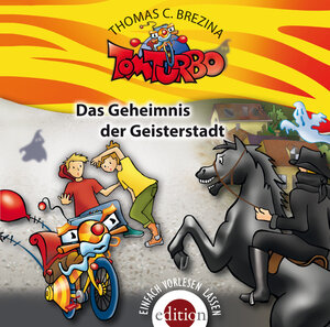 Buchcover TOM TURBO - Das Geheimnis der Geisterstadt | Thomas C. Brezina | EAN 9783990221051 | ISBN 3-99022-105-1 | ISBN 978-3-99022-105-1