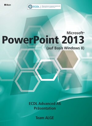 Buchcover ECDL Advanced PowerPoint 2013 (auf Basis Windows 8) | EAN 9783990231494 | ISBN 3-99023-149-9 | ISBN 978-3-99023-149-4