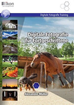 Buchcover Digitale Fotografie für Fortgeschrittene s/w | Alexander Müller | EAN 9783990231623 | ISBN 3-99023-162-6 | ISBN 978-3-99023-162-3