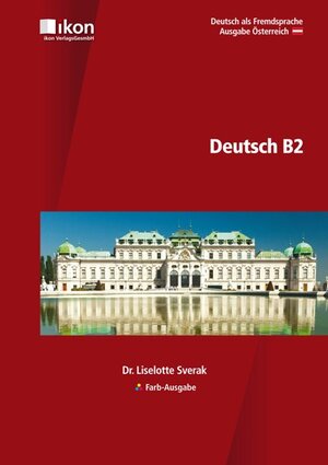 Buchcover Deutsch B2 Farb-Ausgabe | Dr. Liselotte Sverak | EAN 9783990233108 | ISBN 3-99023-310-6 | ISBN 978-3-99023-310-8