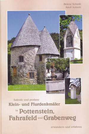 Buchcover Klein- und Flurdenkmäler | Helene Schießl | EAN 9783990240724 | ISBN 3-99024-072-2 | ISBN 978-3-99024-072-4