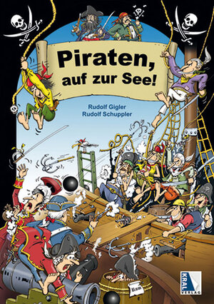 Buchcover Piraten, auf zur See! | Rudolf Gigler | EAN 9783990240878 | ISBN 3-99024-087-0 | ISBN 978-3-99024-087-8