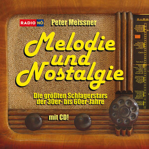 Buchcover Melodie und Nostalgie | Peter Meissner | EAN 9783990240885 | ISBN 3-99024-088-9 | ISBN 978-3-99024-088-5