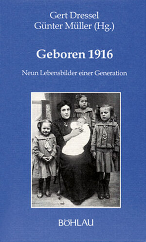 Buchcover Geboren 1916 | Günter Müller | EAN 9783990241189 | ISBN 3-99024-118-4 | ISBN 978-3-99024-118-9