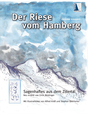 Buchcover Der Riese vom Hamberg - Sagenhaftes aus dem Zillertal | Christina Kühnreich | EAN 9783990241523 | ISBN 3-99024-152-4 | ISBN 978-3-99024-152-3