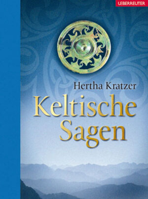 Buchcover Keltische Sagen | Hertha Kratzer | EAN 9783990241769 | ISBN 3-99024-176-1 | ISBN 978-3-99024-176-9